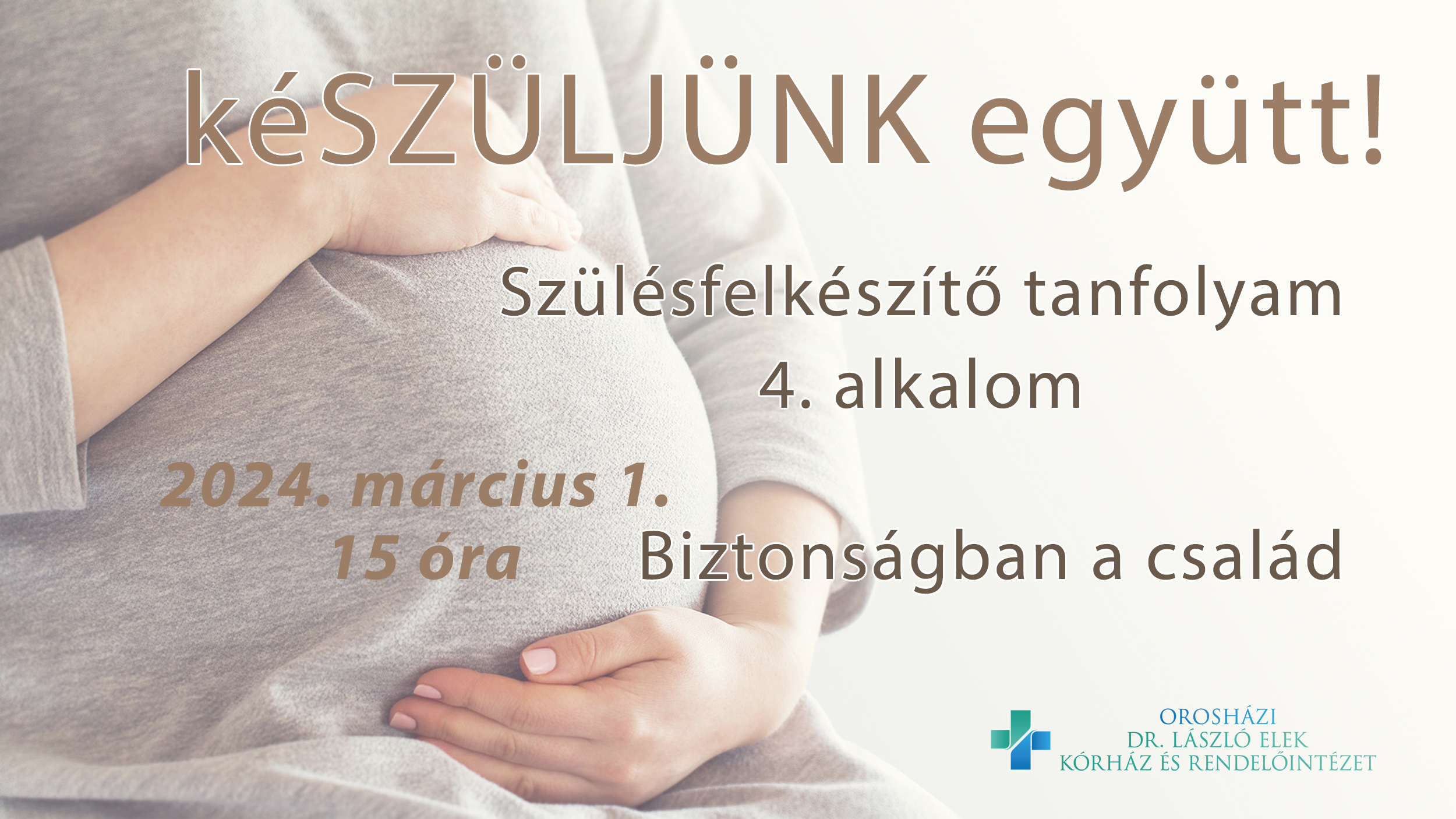  kéSZÜLJÜNK együtt! 4. alkalom: Biztonságban a család